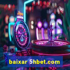 baixar 5hbet.com