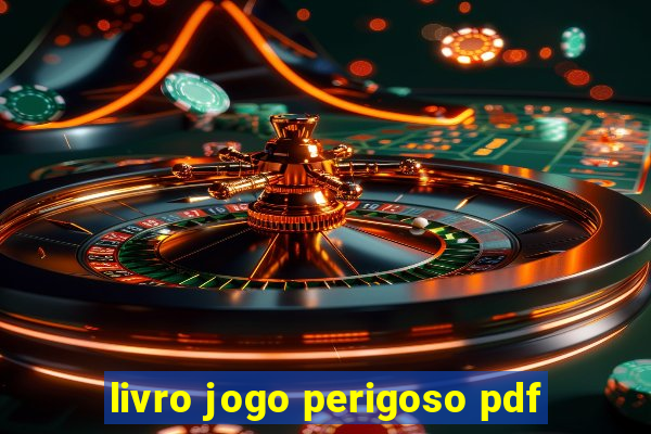 livro jogo perigoso pdf