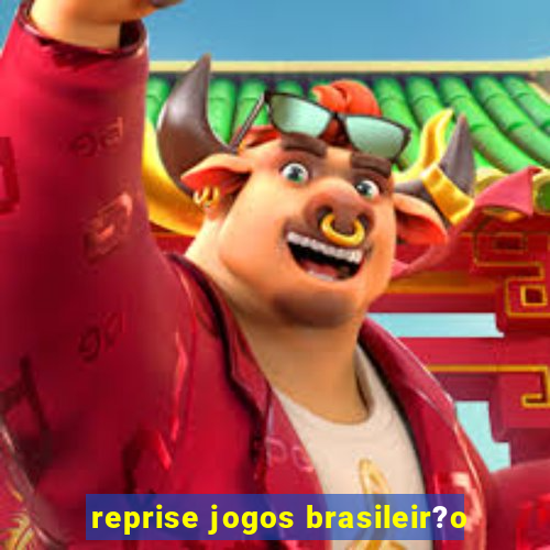 reprise jogos brasileir?o