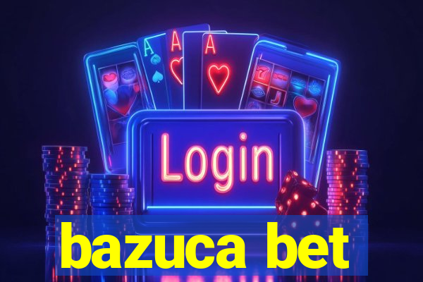 bazuca bet