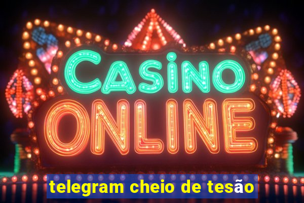 telegram cheio de tesão