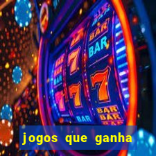 jogos que ganha dinheiro de verdade sem depositar nada