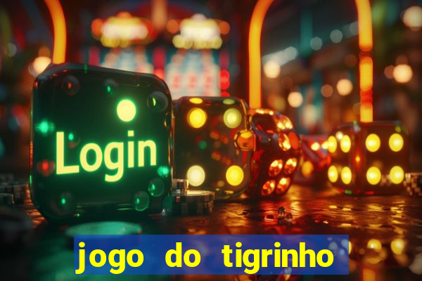 jogo do tigrinho bet vip