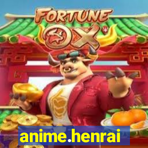 anime.henrai