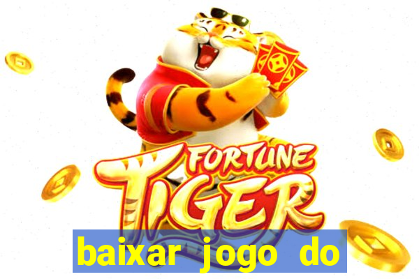 baixar jogo do tigrinho demo