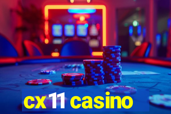 cx11 casino