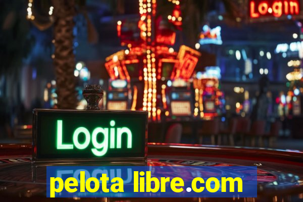 pelota libre.com