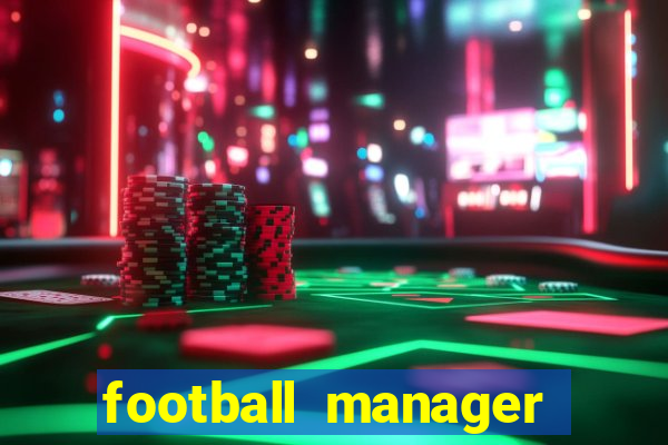 football manager 2021 touch 21.4.0 apk