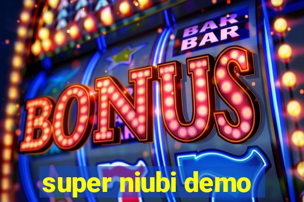 super niubi demo