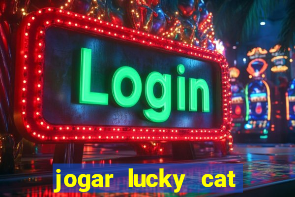 jogar lucky cat modo demo