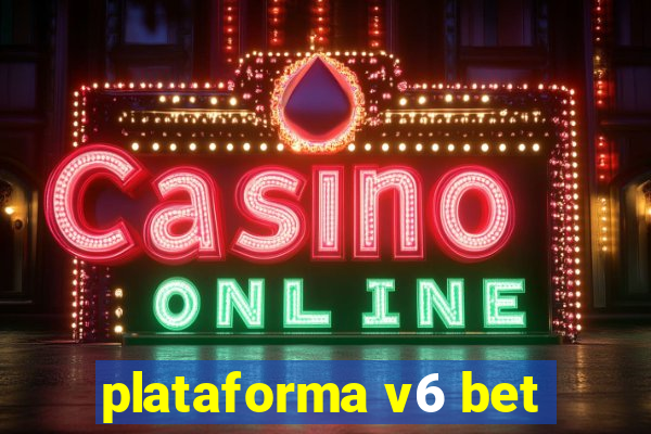 plataforma v6 bet