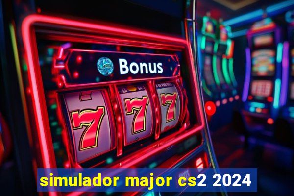 simulador major cs2 2024