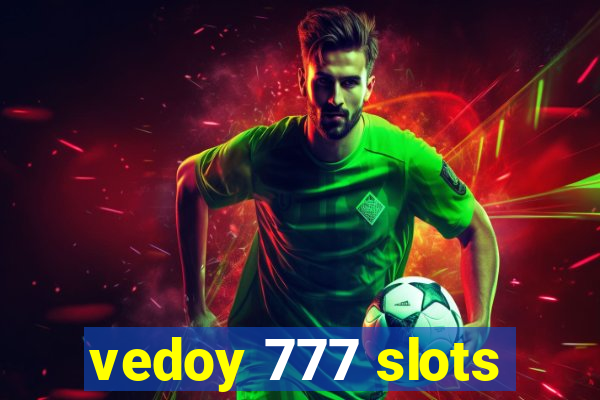 vedoy 777 slots