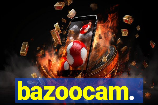 bazoocam.