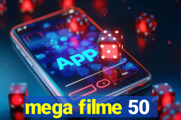 mega filme 50