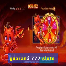 guaraná 777 slots