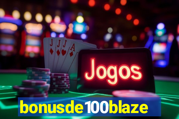 bonusde100blaze