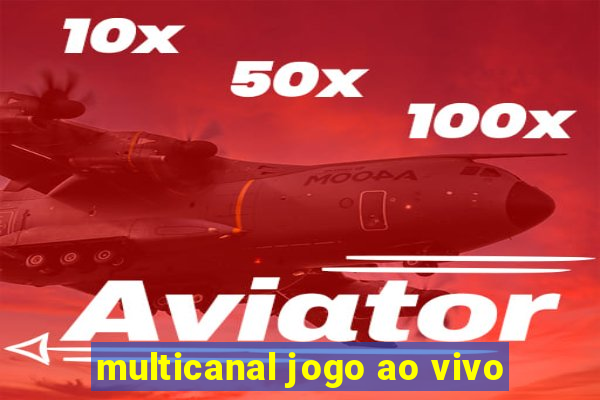 multicanal jogo ao vivo