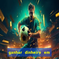 ganhar dinheiro em dolar jogando