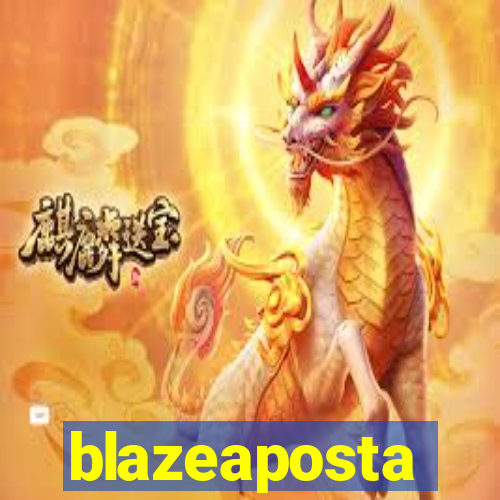 blazeaposta