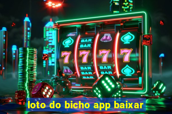 loto do bicho app baixar