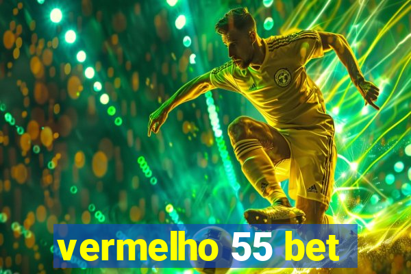 vermelho 55 bet