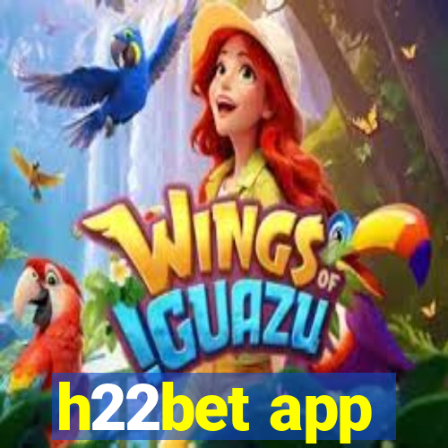 h22bet app