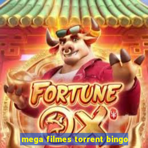 mega filmes torrent bingo