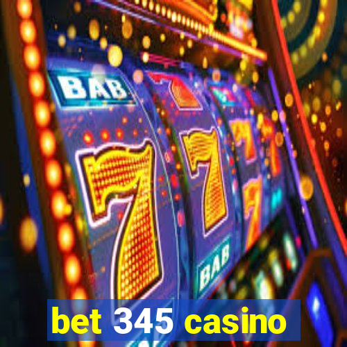 bet 345 casino