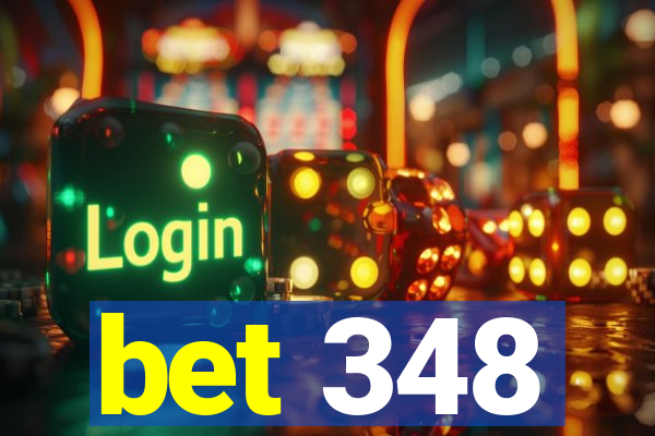 bet 348