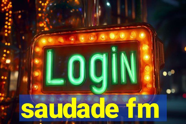 saudade fm