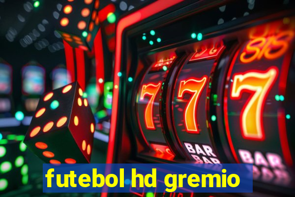 futebol hd gremio