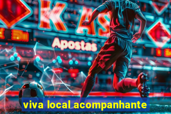 viva local acompanhante