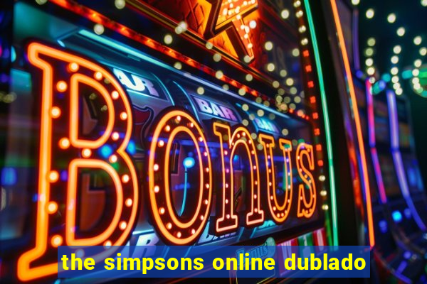 the simpsons online dublado