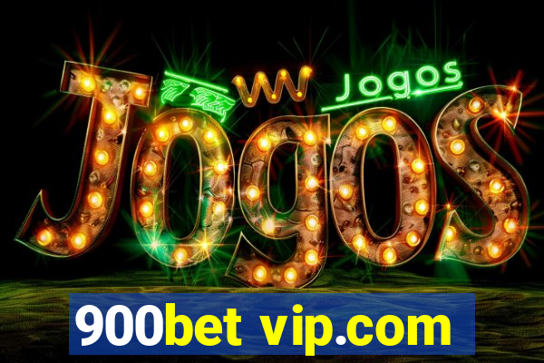 900bet vip.com