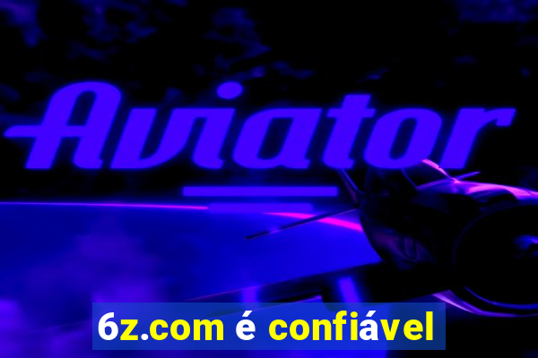 6z.com é confiável