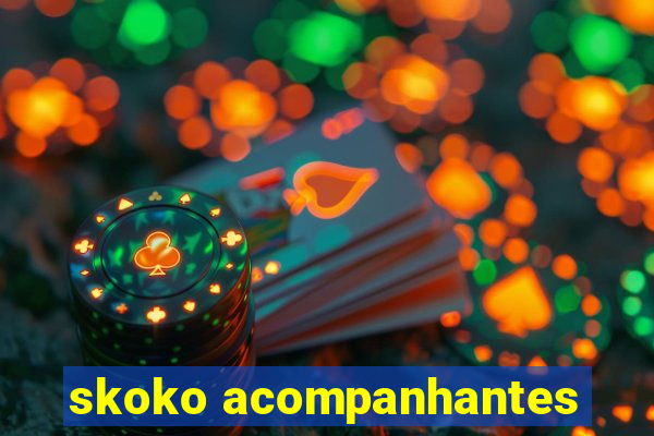 skoko acompanhantes