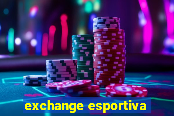 exchange esportiva