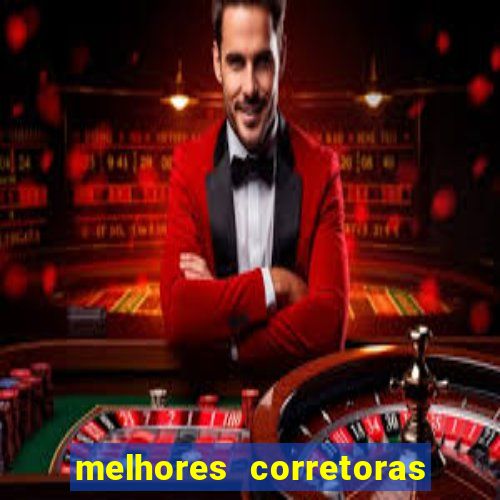 melhores corretoras de investimento