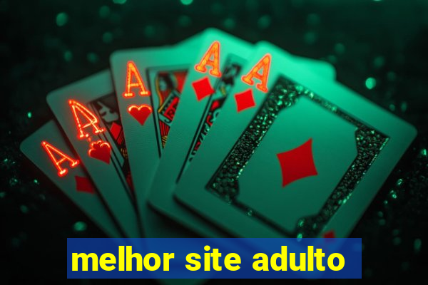 melhor site adulto