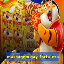 massagem gay fortaleza