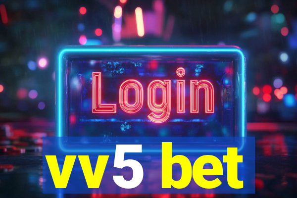 vv5 bet