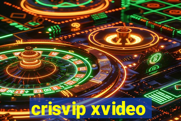 crisvip xvideo