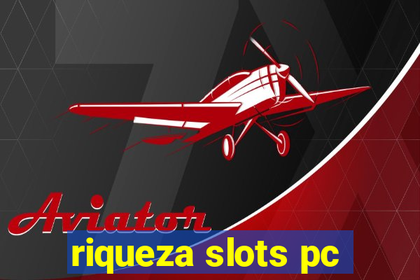 riqueza slots pc