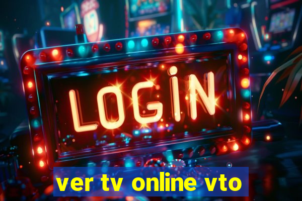 ver tv online vto