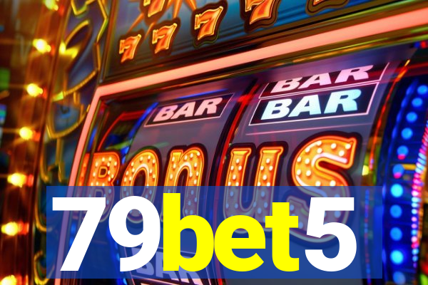 79bet5