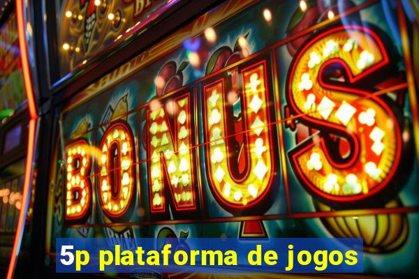 5p plataforma de jogos