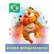 erome gringareserva