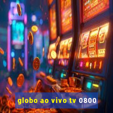 globo ao vivo tv 0800