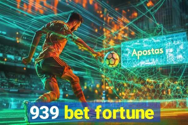 939 bet fortune